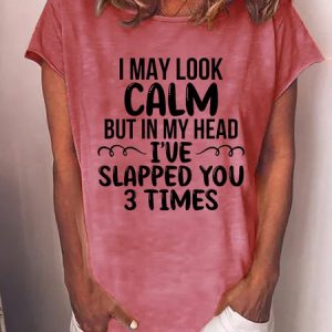 Women's I May Look Calm Funny Crew Neck Cotton Blends Casual Short Sleeve T-shirt, color:Pink|size:3XL, Lilicloth.com