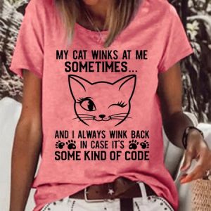 Women's My Cat Winks At Me Sometimes And I Always Wink Back Funny Crew Neck Casual T-Shirt, color:Pink|size:3XL, Lilicloth.com