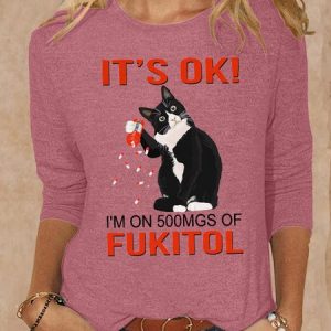 Women's funny It's OK I'm On 500mgs Of Fukitol Cat Casual Shirt, color:Pink|size:3XL, Lilicloth.com