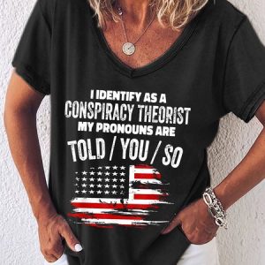 Women's I identify As a Conspiracy Theorist Pronouns Are Told You So Letters Casual T-Shirt, color:Black|size:3XL, Lilicloth.com