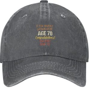 If You Haven't Grown Up By Age 70 Funny Text Letters Adjustable Hat, Men's Accessories, Lilicloth.com