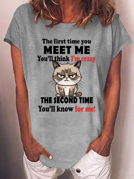 Women's Funny Word The First Time You Meet Me You'll Think I'm Crazy The Second Time You'll Know For Me Casual T-Shirt, color:Gray|size:3XL, Lilicloth.com