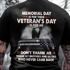 MenвЂ™s Memorial Day Is For Them, Veteran Day Is For Me Crew Neck T-Shirt, T-shirts, Lilicloth.com
