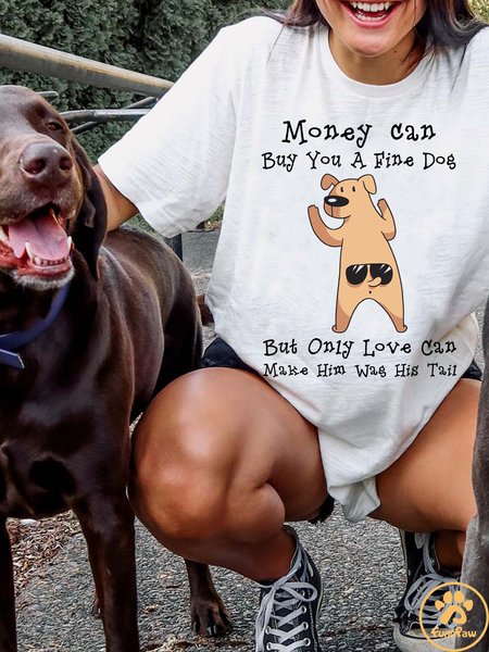 Lilicloth X Funnpaw X Ana Money Can Buy You A Fine Dog But Only Love Can Make Him Wag His Tail Women's T-Shirt, color:White|size:L, Lilicloth.com