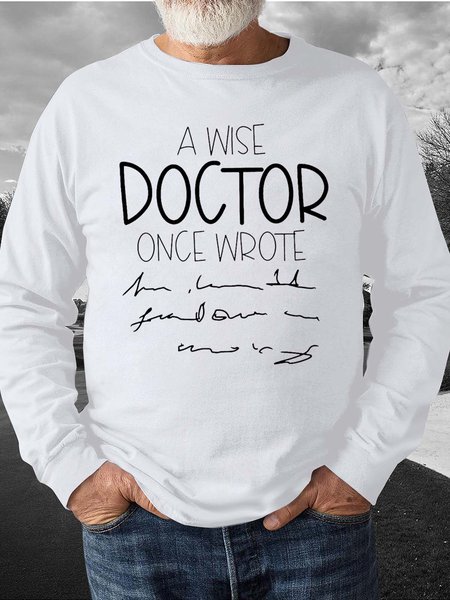Men A Wise Doctor Once Wrote Text Letters Casual Sweatshirt, color:White|size:3XL, Lilicloth.com