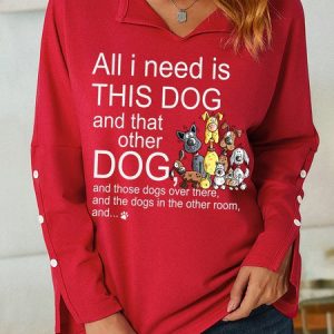 Women All I Need Need Is This Dog Pet Lover V Neck Simple Sweatshirt, color:Red|size:3XL, Lilicloth.com