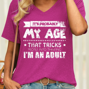 Women’s It's Probably My Age That Tricks People Funny Cotton V Neck Casual T-Shirt, color:Rose Red|size:3XL, Lilicloth.com