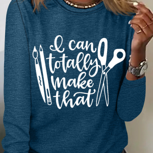 Women's I Can Totally Make That, Hand Lettered Cotton-Blend Casual Crew Neck Shirt, color:Blue|size:3XL, Lilicloth.com