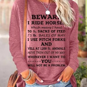 Women's Beware I Ride Horses Which Means I Haul Letters Casual Long Sleeve Top, Long sleeves, Lilicloth.com