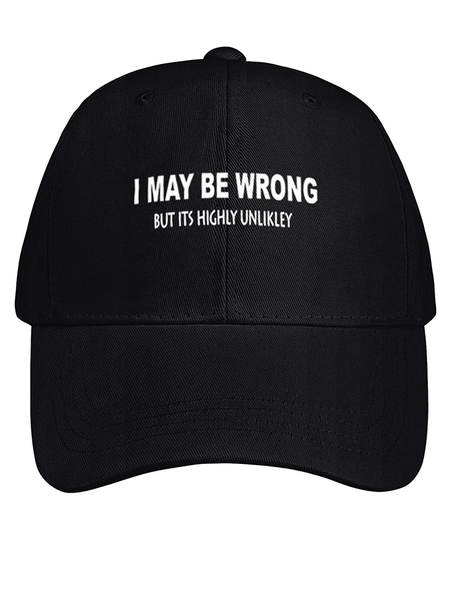 Mens Funny I May Be Wrong But Its Highly Unlikly Cotton Fit Adjustable Hat, color:Black|size:One-size, Lilicloth.com