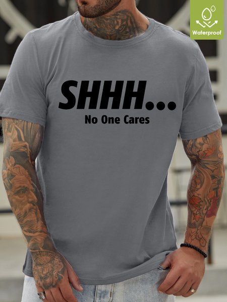 Mens Funny Shhh… No One Cares Casual Letters Oilproof And Stainproof Fabric T-Shirt, color:Light Gray|size:3XL, Lilicloth.com