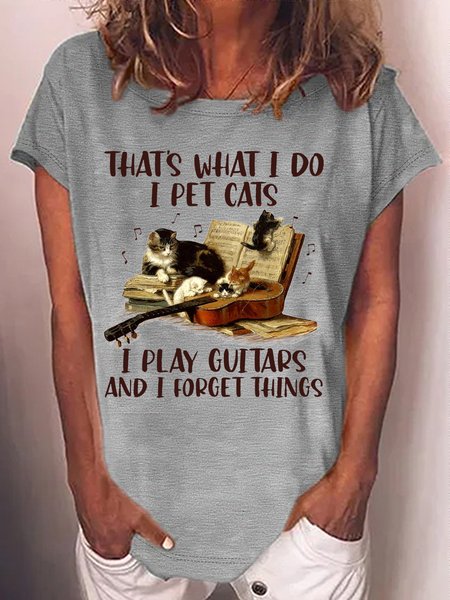 Women's That’s what I do I pet cats play guitars and I forget things Casual Letters Crew Neck T-Shirt, color:Gray|size:3XL, Lilicloth.com