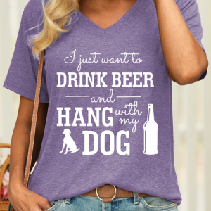 Women’s I Just Want To Drink Beer And Hang With My Dog Cotton Casual V Neck T-Shirt, color:Purple|size:3XL, Lilicloth.com