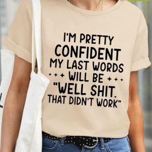 Women My Last Words  Waterproof Oilproof And Stainproof Fabric T-Shirt, color:Khaki|size:3XL, Lilicloth.com