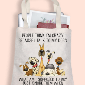 Women's Dog Lover People think I’m Crazy Because I Talk To My Dogs Shopping Tote, color:White|size:One-size, Lilicloth.com