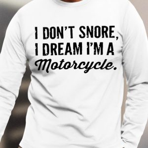 Men's I Don't Snore I Dream I Am A Motorcycle Funny Graphic Print Loose Cotton Casual Text Letters Top, color:White|size:3XL, Lilicloth.com