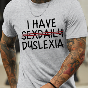 Men's I Have Sexdaily Dyslexia Text Letters Casual Cotton T-Shirt, color:Light Gray|size:3XL, Lilicloth.com