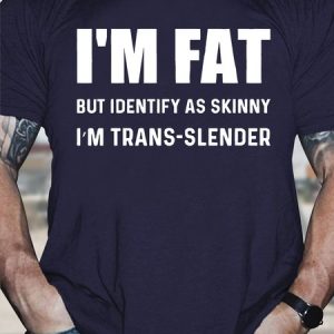 Men's Funny I Am Fat But Identify As Skinny I Am Trans Slende Graphic Printing Casual Cotton Text Letters T-Shirt, T-shirts, Lilicloth.com