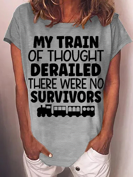 Women‘s Funny Word My Train Of Thought Derailed Casual Crew Neck T-Shirt, T-shirts, Lilicloth.com
