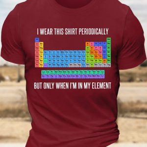 MenвЂ™s I Wear This Shirt Periodically But Only When IвЂ™m In My Element Cotton Casual Crew Neck Regular Fit T-Shirt, T-shirts, Lilicloth.com