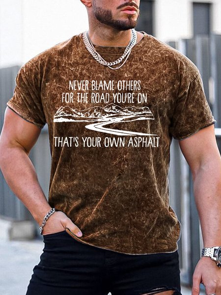 Men’s Never Blame Others For The Road You’re On That’s Your Own Asphalt Text Letters Regular Fit Crew Neck Casual T-Shirt, color:Brown|size:3XL, Lilicloth.com