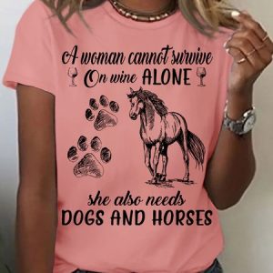 Women's Dogs And Horses A woman cannot survive on wine alone Casual T-Shirt, T-shirts, Lilicloth.com