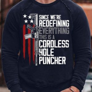 Since We Are Redefining Everything This Is A Cordless Hole Puncher Men's Sweatshirt, color:Deep Blue|size:3XL, Lilicloth.com