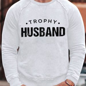 Mens Trophy Husband Funny Graphics Printed Casual Text Letters Loose Sweatshirt, color:White|size:3XL, Lilicloth.com