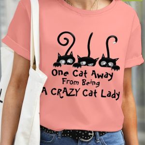 Women Funny One Cat Away From Being A Crazy Cat Lady  Waterproof Oilproof And Stainproof Fabric T-Shirt, color:Pink|size:3XL, Lilicloth.com