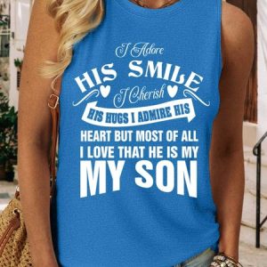Lilicloth X Y I Adore His Smile I Cherish His Hugs I Admire His Heart But Most Of All I Love That He Is My Son Women's Text Letters Casual Tank Top, Tank Tops, Lilicloth.com