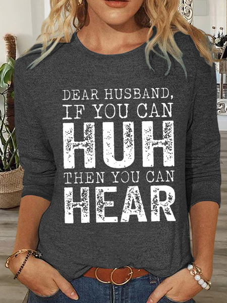 Women's Dear Husband If You Can Huh You Can Hear Casual Long Sleeve Shirt, color:Deep Gray|size:3XL, Lilicloth.com