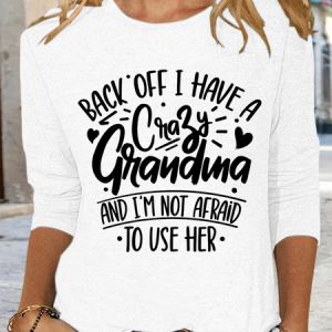 Women's I Have A Crazy Grandma And I'm Not Afraid To Use Her Simple Shirt, color:White|size:3XL, Lilicloth.com