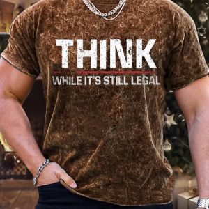 Men's Think While It Is Still Legal Funny Bleach Print Casual Text Letters Crew Neck Loose T-Shirt, T-shirts, Lilicloth.com