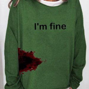 Halloween Humor Funny Bloodstained I'm Fine Crew Neck Sweatshirt, color:Green|size:3XL, Lilicloth.com