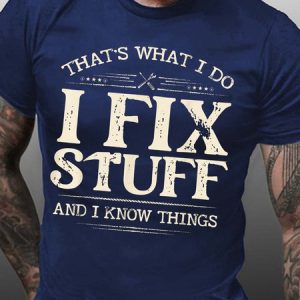 Men's I Fix Stuff And I Know Things Letters Casual Crew Neck T-shirt, T-shirts, Lilicloth.com