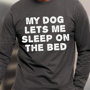 My Dog Let's Me Sleep On The Bed Men's Long Sleeve T-Shirt, color:Gray|size:3XL, Lilicloth.com