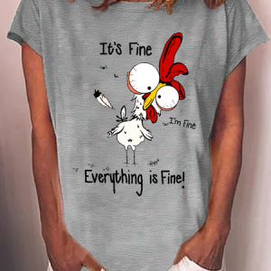 Women's Funny Chicken It’s Fine I‘m Fine Everything Is Fine Animal Casual Crew Neck T-Shirt, color:Gray|size:3XL, Lilicloth.com