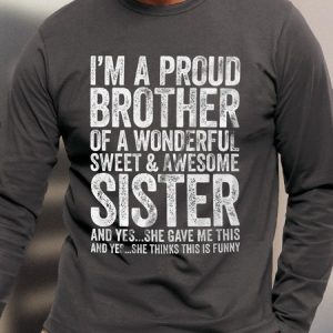 I'm A Proud Brother Of A Wonderful Sweet And Awesome Sister Men's Long Sleeve T-Shirt, color:Gray|size:3XL, Lilicloth.com