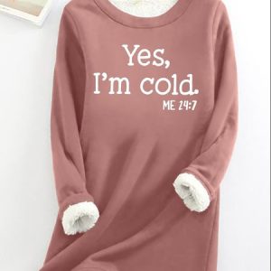 Women's Funny Yes I'm Cold Casual Sweatshirt, color:Pink|size:3XL, Lilicloth.com