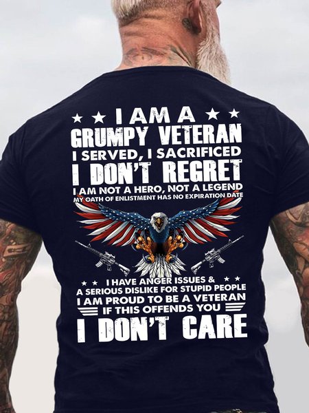 Men's I Am A Grumpy Veteran I Served I Sacrificed I Don't Regret I Am Not A Hero Not A Legend I Don't Care Funny Graphic Printing America Flag Eagle Old Glory Casual Loose Cotton T-Shirt, T-shirts, Lilicloth.com