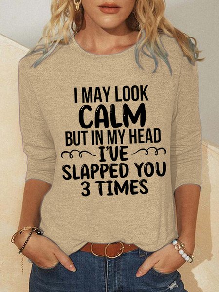 Women Funny I May Look Calm Crew Neck Simple Top, Long sleeves, Lilicloth.com