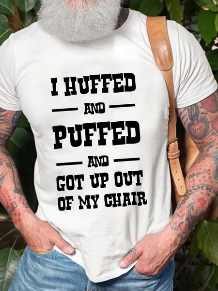 Men's I Huffed And Puffed And Got Out Of My Chair Loose Casual Crew Neck T-Shirt, color:White|size:3XL, Lilicloth.com