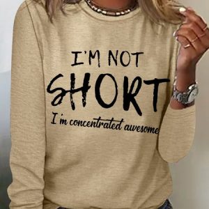 Women's funny I'm Not Short I'm Concentrated Awesome Simple Regular Fit Crew Neck Top, color:Khaki|size:3XL, Lilicloth.com