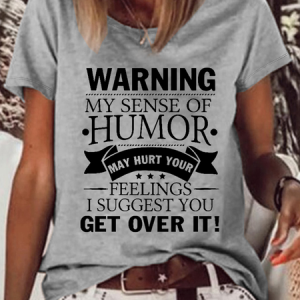 Women's Funny Warning My Sense Of Humor May Hurt Your Feelings Cotton-Blend T-Shirt, color:Gray|size:3XL, Lilicloth.com