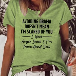 Women's Avoiding Drama Doesn't Mean I'm Scared Of You Letters T-Shirt, color:Green|size:3XL, Lilicloth.com