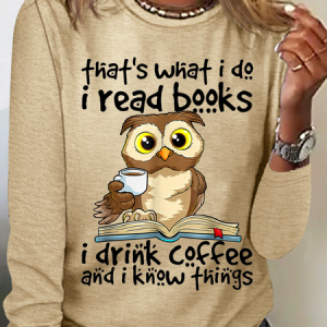 Women's That's What I Do I Read Books I Drink Coffee Know Things Owl Simple Crew Neck Text Letters Shirt, color:Khaki|size:3XL, Lilicloth.com