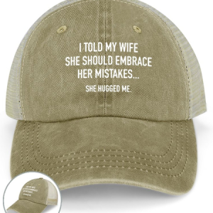 I Told My Wife To Embrace Her Mistakes She Hugged Me Washed Mesh-back Baseball Cap, color:Khaki|size:One-size, Lilicloth.com