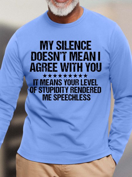 Men My Silence Doesn’t Mean I Agree With You It Means Your Level Of Stupidity Rendered Me Speechless Cotton Top, color:Light Blue|size:3XL, Lilicloth.com
