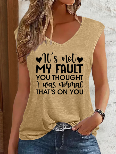 Women‘s It'S Not My Fault You Thought I Was Normal, That'S On You V Neck Cotton-Blend Tank Top, Tank Tops, Lilicloth.com
