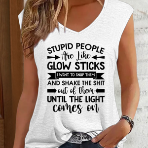 Women's Funny Word Stupid People Are Like Glow Sticks V Neck Regular Fit Tank Top, Tank Tops, Lilicloth.com